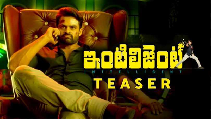 Sai Dharam Tej starred Intelligent movie teaser is out now