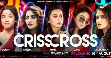 Crisscross Bengali Movie: All set to hit cinemas on 10th August featuring Nusrat Jahan and Mimi Chakraborty